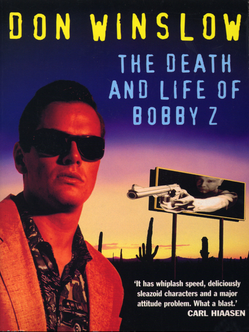 Title details for The Death and Life of Bobby Z by Don Winslow - Available